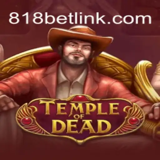 Descubra a Aventura de TempleofDead: Um Jogo Fascinante no Mundo de 818bet